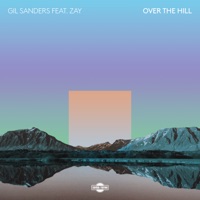 Over the Hill (feat. Zay) - Single - Gil Sanders