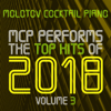 MCP Top Hits of 2018, Vol. 3 (Instrumental) - Molotov Cocktail Piano