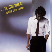 You're Only Lonely - JD Souther