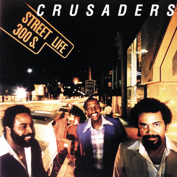 洋楽 STREET LIFE Street Life - Album by The Crusaders - Apple Music