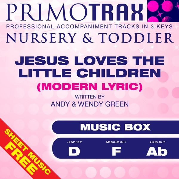 Jesus Loves the Little Children (Nursery & Toddler Primotrax) [Music Box Lullabies] [Performance Tracks] - EP [Modern Lyric]