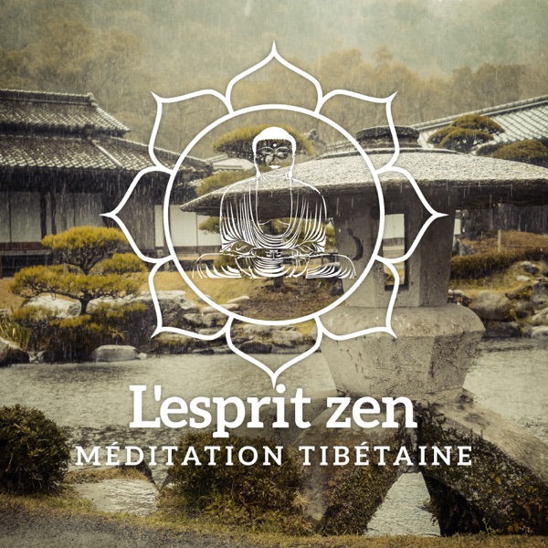 L'esprit zen - Méditation tibétaine pour purifier l'esprit et les pensées, Sophrologie & bien-être, Yoga harmonie, Relaxante buddhist méditation