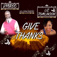Give Thanks (feat. Liz Tomlinson) - Single - Vybroc