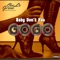 Baby Don't You Go Go - CeeLo Green & Rare Essence lyrics