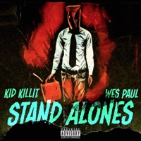 Stand Alones (feat. Wes Paul) - Single - Kid Killit