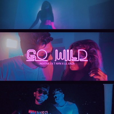 Go Wild (feat. T Nyn & Lil Enza) - Single