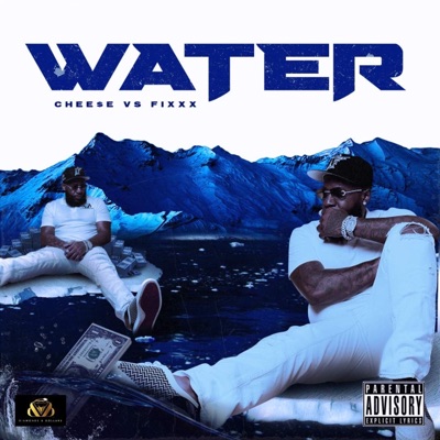 Water (Chee$e vs Fixxx) [feat. Foreign Teck] - Single