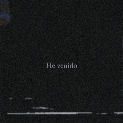 He Venido - Single