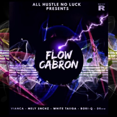 Flow Cabrón (feat. Bori-Q, Mely Snchz, White Taiiga & Vianca) - Single