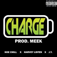 Charge (feat. Harvey Listen, J.Y. The Artist) - Single - Noe Chill