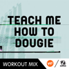 Teach Me How to Dougie (WMTV Workout Remix) - D'Mixmasters