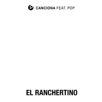El Ranchertino (feat. P.D.P.) - Single - Canciona