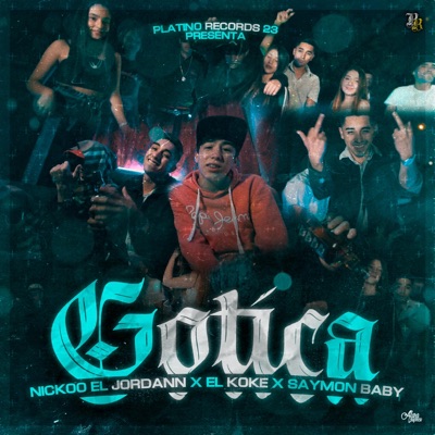 Gotica (feat. El Koke & Saymon) - Single