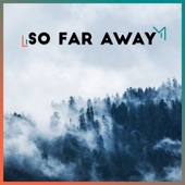 So Far Away (AWS) artwork