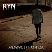Runneth Over - Single - RYN SCOTT