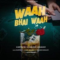 Waah Bhai Waah (feat. Harjas Harjaayi) - Single - Kartavya