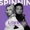 Spinnin' (feat. Justin Jesso) - LOVRA lyrics