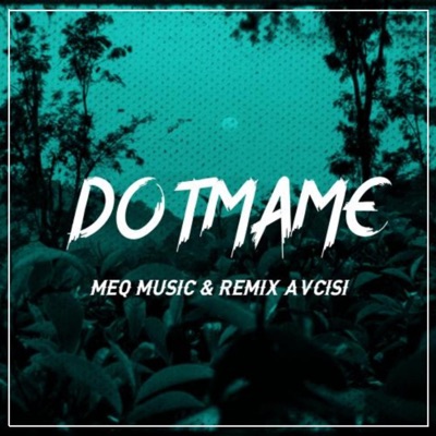Remix Avcisi - Dotmame (feat. Meq Music) [Remix]