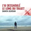 J'ai déssaoulé le long du trajet