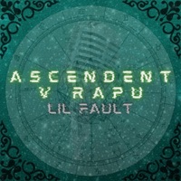 Ascendent v rapu - Lil Fault