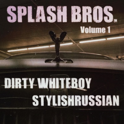 SPLASH BROS. Volume 1 - EP