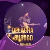 Delagha Surood - Muhabat