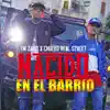 Stream & download Nacido en el Barrio (feat. Chueko Real Street) - Single