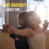 My Anarchy Loves You - Single