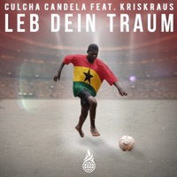 Leb dein Traum (feat. Kris Kraus) - Single - Culcha Candela