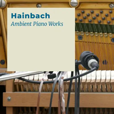 Listen to Ambient Piano Works by Hainbach