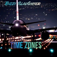 Time Zones - Single - Bizzy SlauGhter