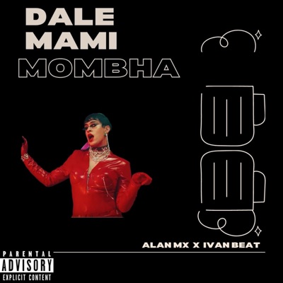 Dale Mami Mombha (feat. IVAN BEAT) - Single