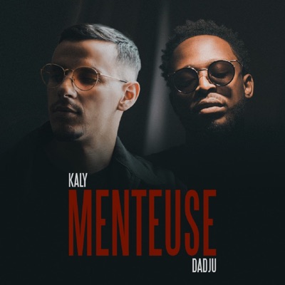 Menteuse (feat. Dadju) - KALY | Shazam