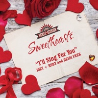 I'll Sing For You (Sweethearts) [feat. Heidi Feek] - Single - Joey + Rory