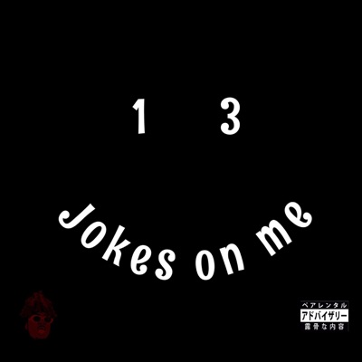 Jokes On Me - Single