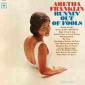 Aretha Franklin - Runnin' Out of Fools