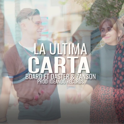La Última Carta (feat. Daster & Zanson) - Single