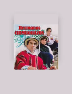 Dengarkan HERMANOS CHIMBORAZOS, tonton video musik, baca bio, lihat tanggal tur & lainnya!
