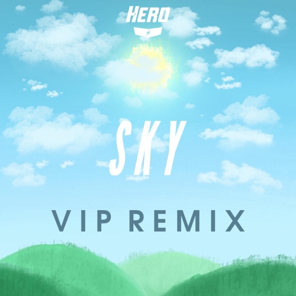 Sky (VIP) (VIP Remix) [VIP Remix]