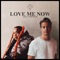 Love Me Now (feat. Zoe Wees) artwork