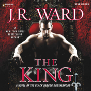 The King: A Novel of the Black Dagger Brotherhood (Unabridged)