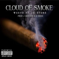 Cloud of Smoke (feat. Ze' Stone, J Grooves & K Rider) - Single - Weeto