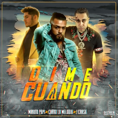 dime cuando (feat. chako la melodía con clase & j crash) - Single