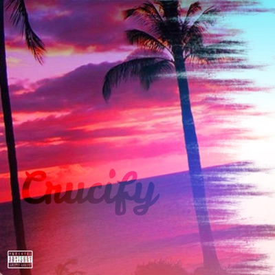 Crucify - Single