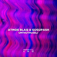 Mthuthuzeli - Single - Atmos Blaq & GuguPash