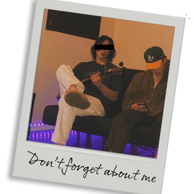 Don't Forget About Me - Single