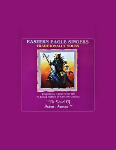Dengarkan Eastern Eagle Singers, tonton video musik, baca bio, lihat tanggal tur & lainnya!