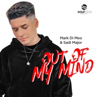 Out of My Mind - EP - Mark Di Meo & Sadi Major