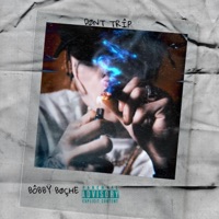 Don't Trip - Single - Bobby Boche