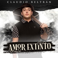 Amor Extinto - Single - Claudio Beltrán